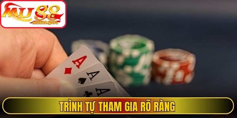 Trình tự tham gia rõ ràng 