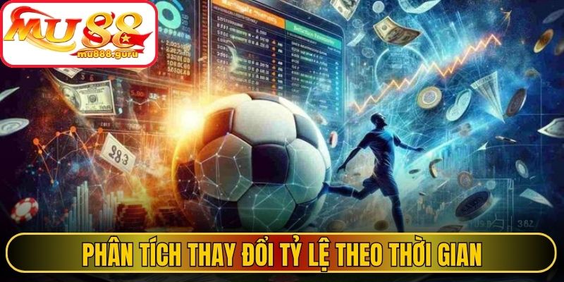 Phân tích thay đổi tỷ lệ theo thời gian 