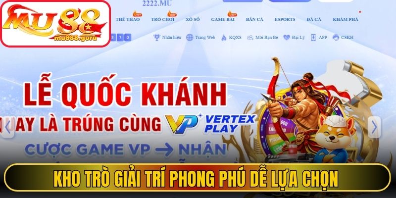 Kho trò giải trí phong phú dễ lựa chọn