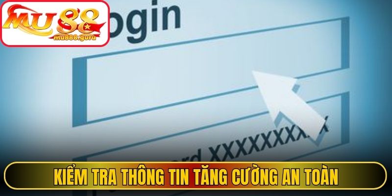 Kiểm tra thông tin tăng cường an toàn