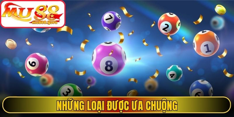 Những loại được ưa chuộng 